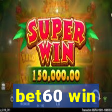 bet60 win